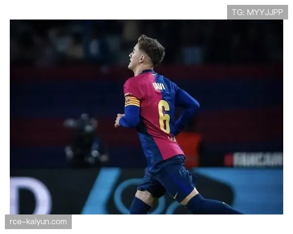 巴萨确认加维伤势恢复良好，有望在四强战前复出